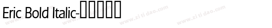 Eric Bold Italic字体转换